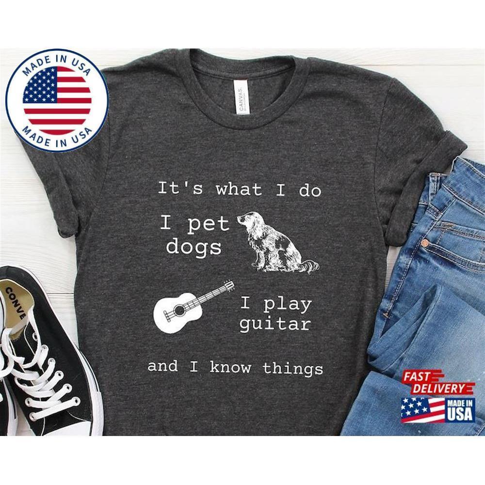 Its What I Do Guitar Gift Gift For Player Guitarist T-Shirt  Unisex